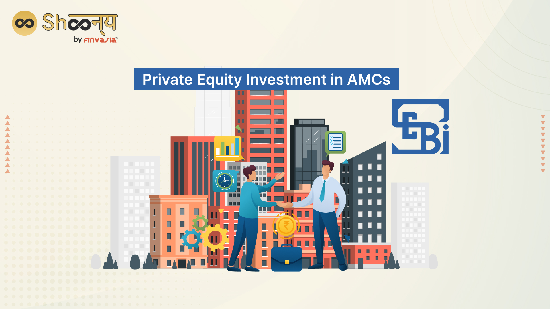 Breaking Barriers: SEBI allows Private Equity Investment in AMCs