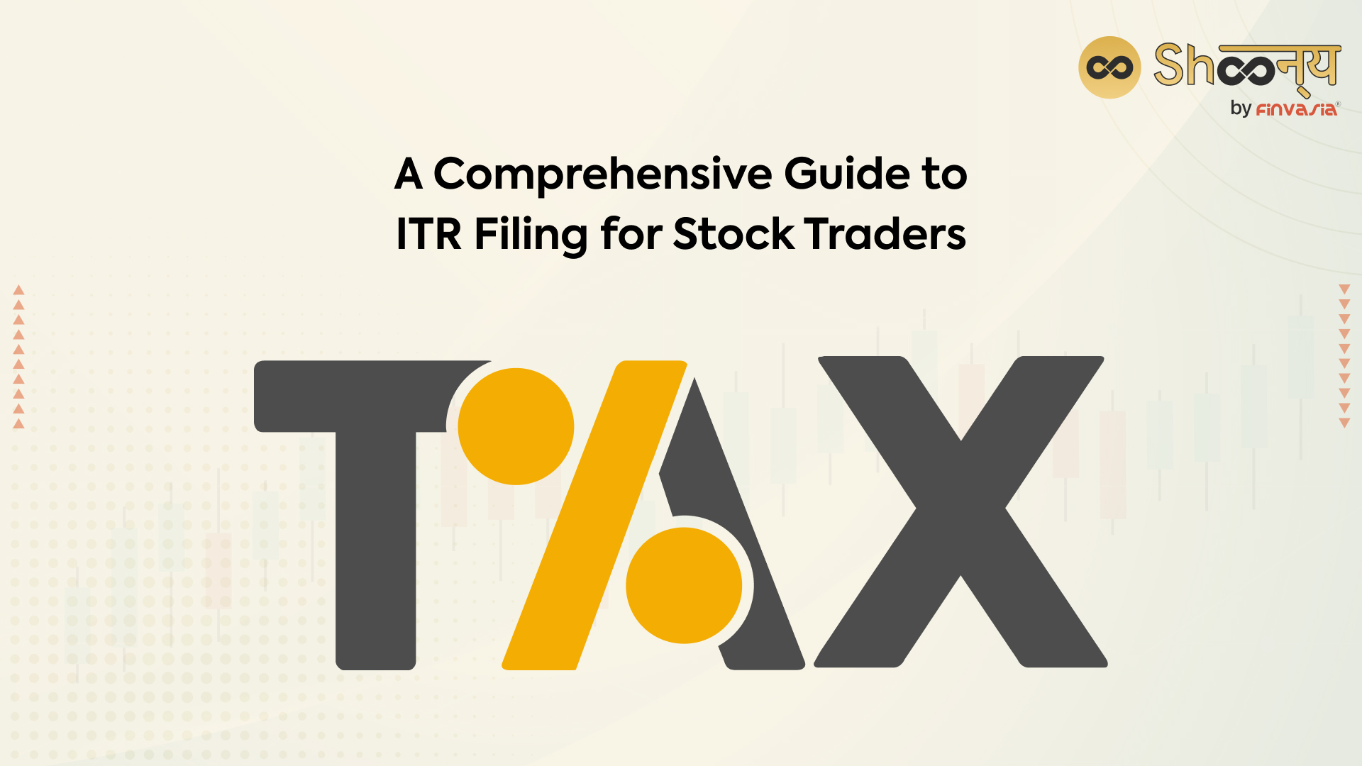 
  A Comprehensive Guide to ITR Filing for Stock Traders