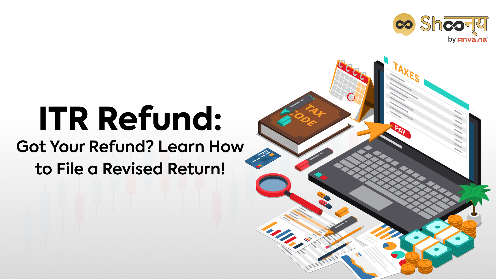 ITR Refund: How to Revise Your Income Tax Return