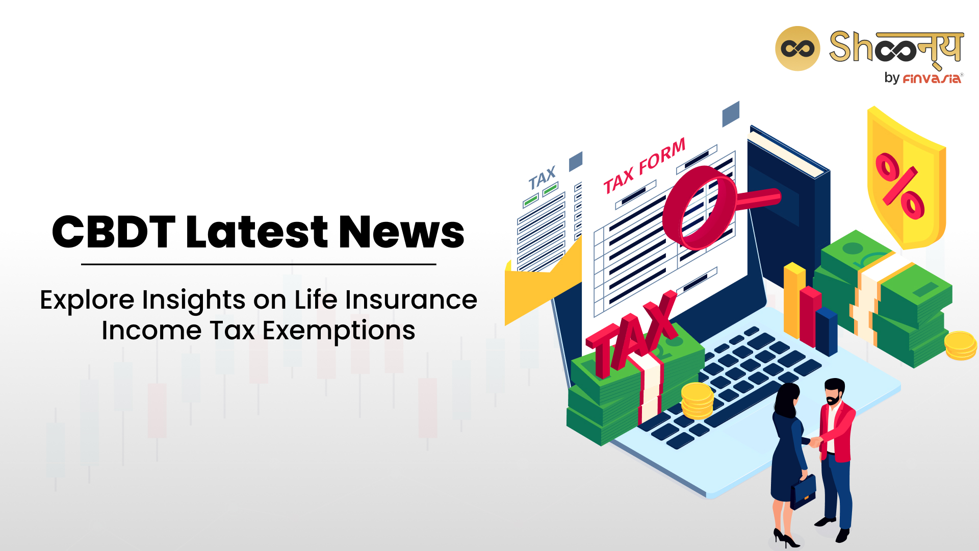 
  CBDT Latest News on Income Tax – Issues Fresh Guidelines on Life Insurance Tax Exemptions