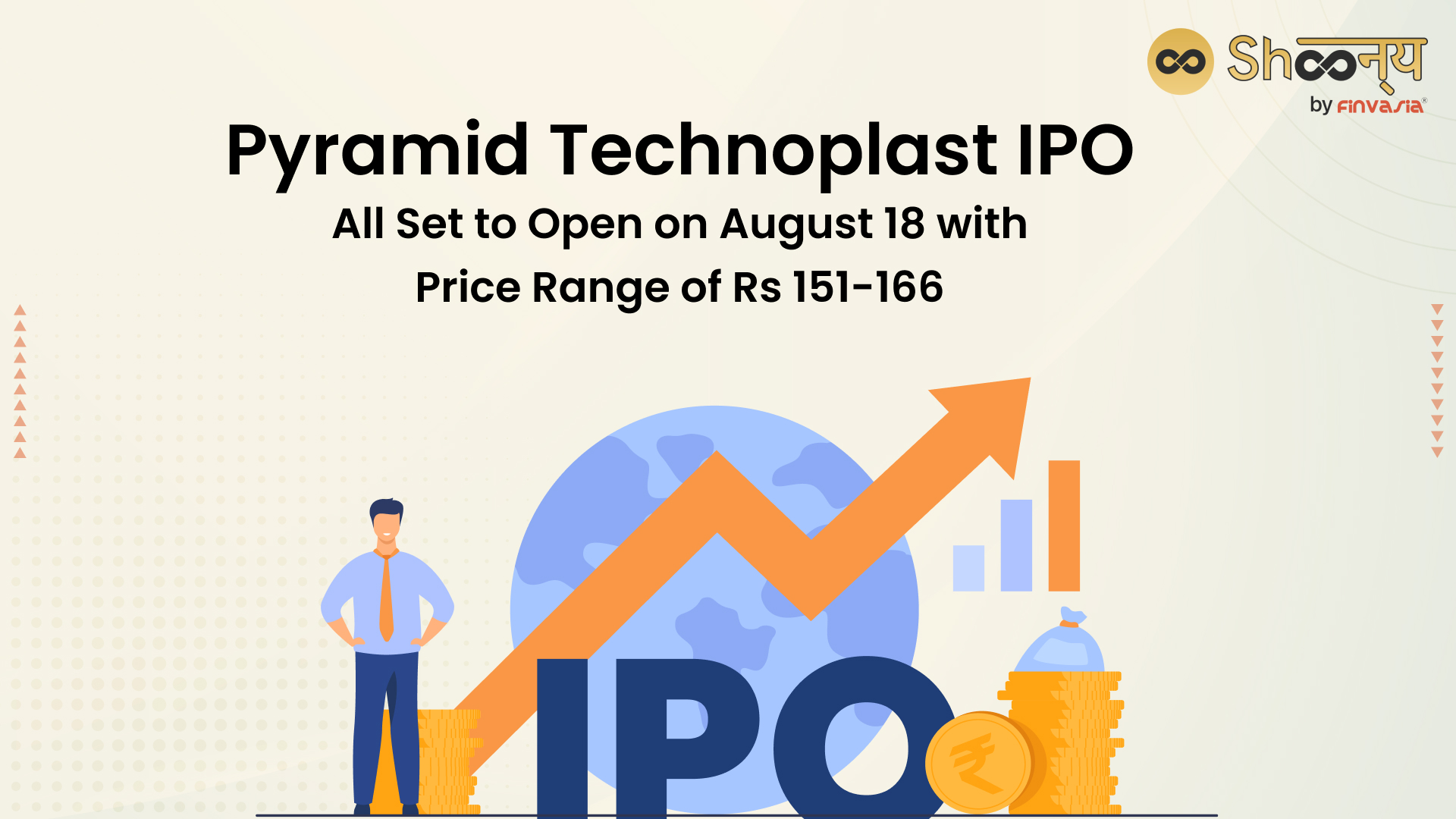 
  IPO News: Pyramid Technoplast IPO to Open on August 18 with Price Range of Rs 151-166