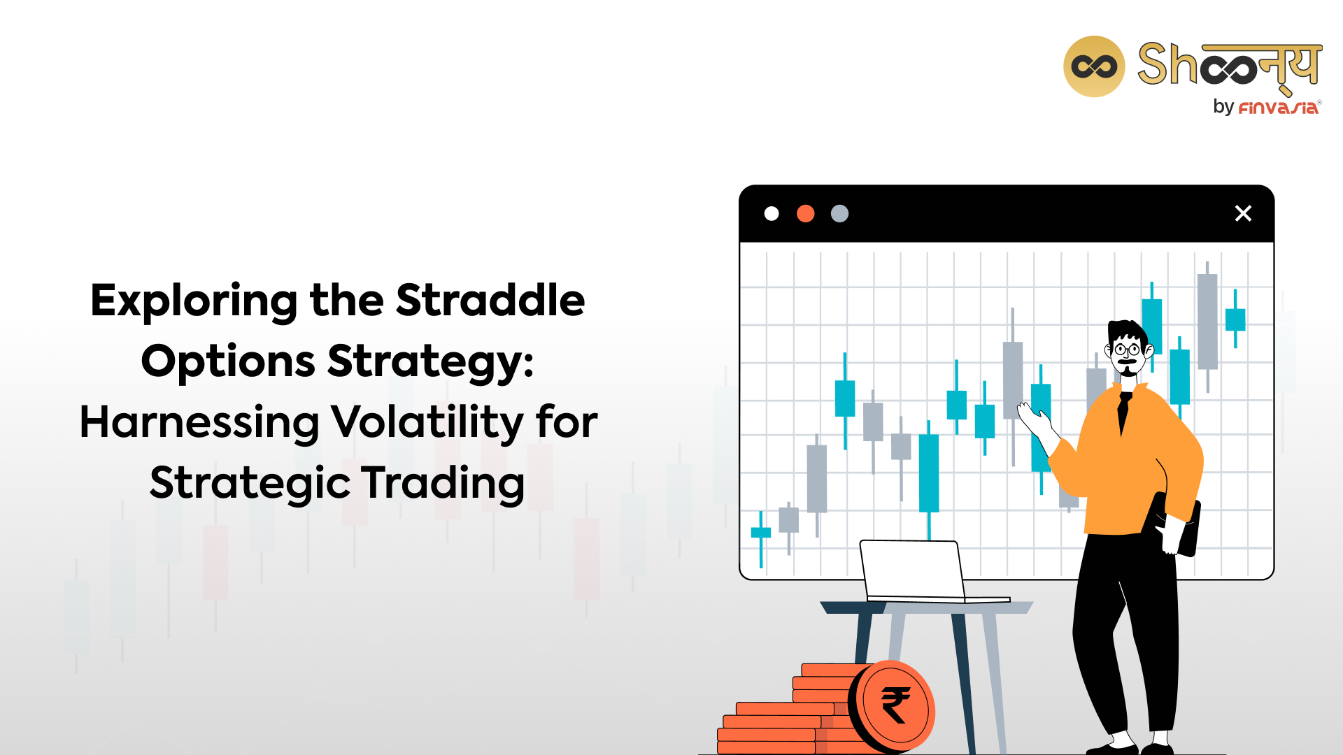 
  Understanding Straddle Options Strategy: Maximising Returns in Volatile Markets
