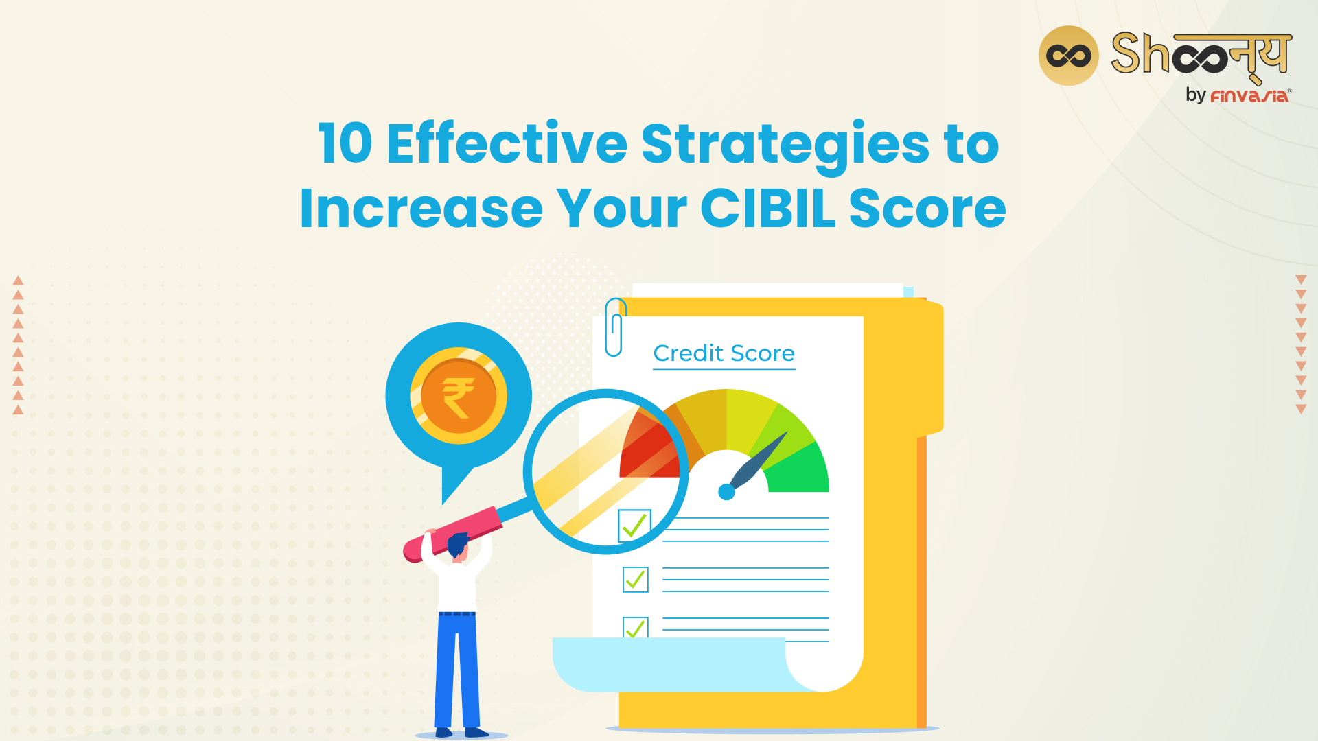 
  Attaining Financial Freedom: 10 Effective Strategies to Increase Your CIBIL Score in India