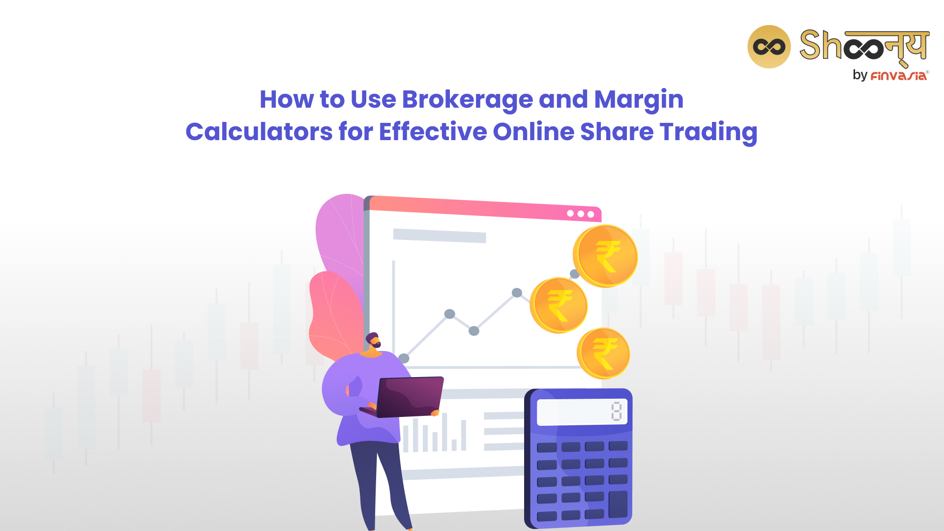 Brokerage and Margin Calculators for Online Share Trading