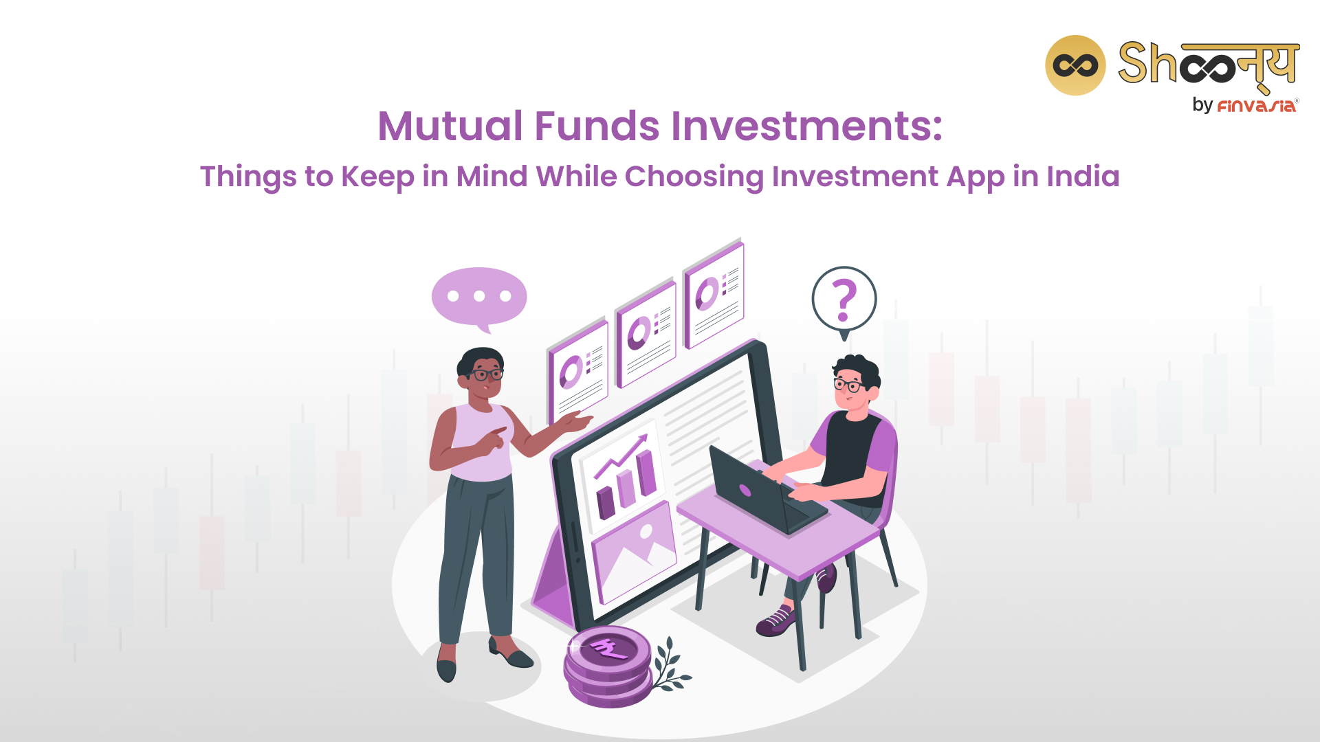 
  Mutual Fund Investment: How to Choose the Right Investment App in India