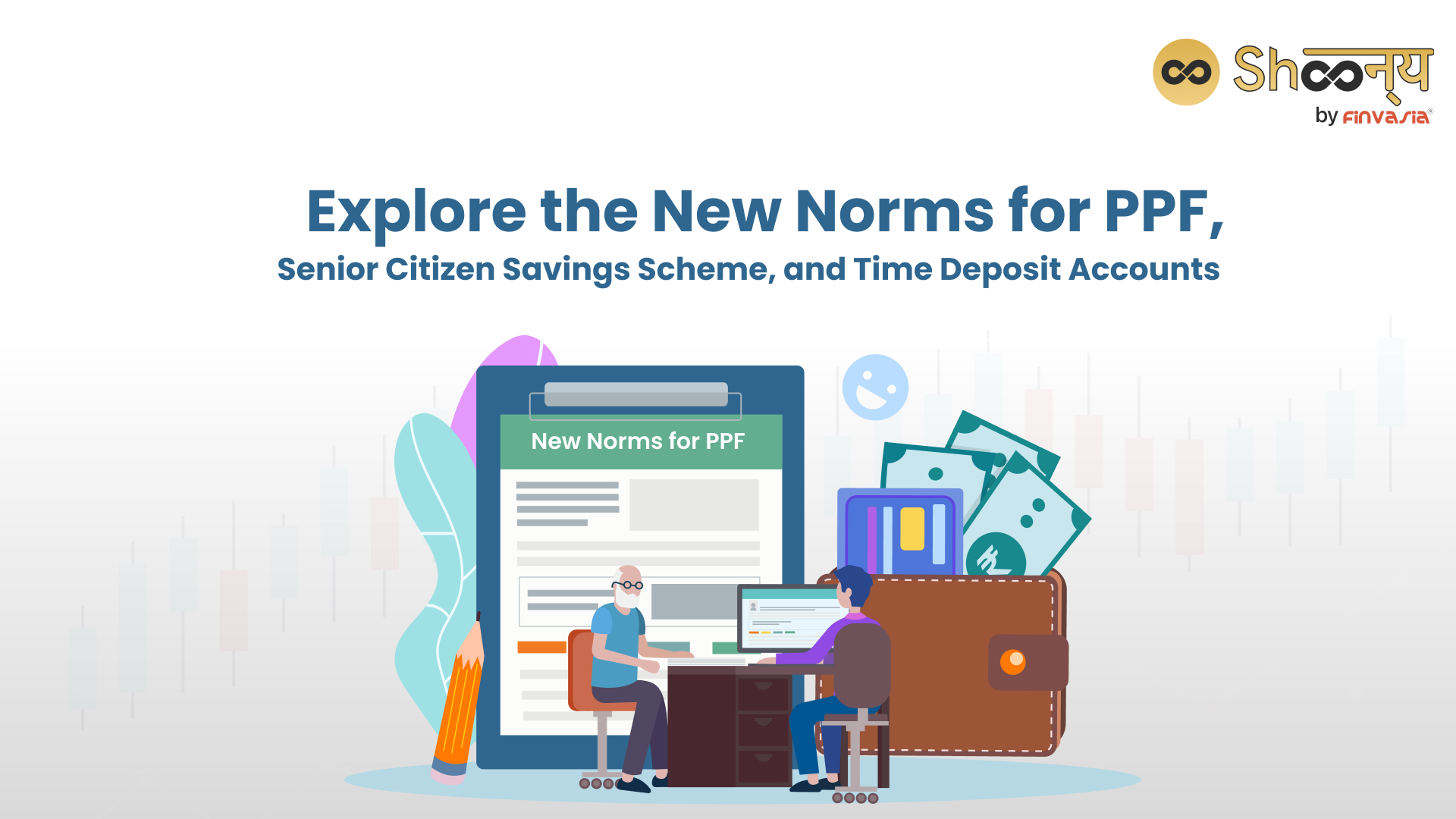 Explore the Latest Changes in the Small Savings Schemes