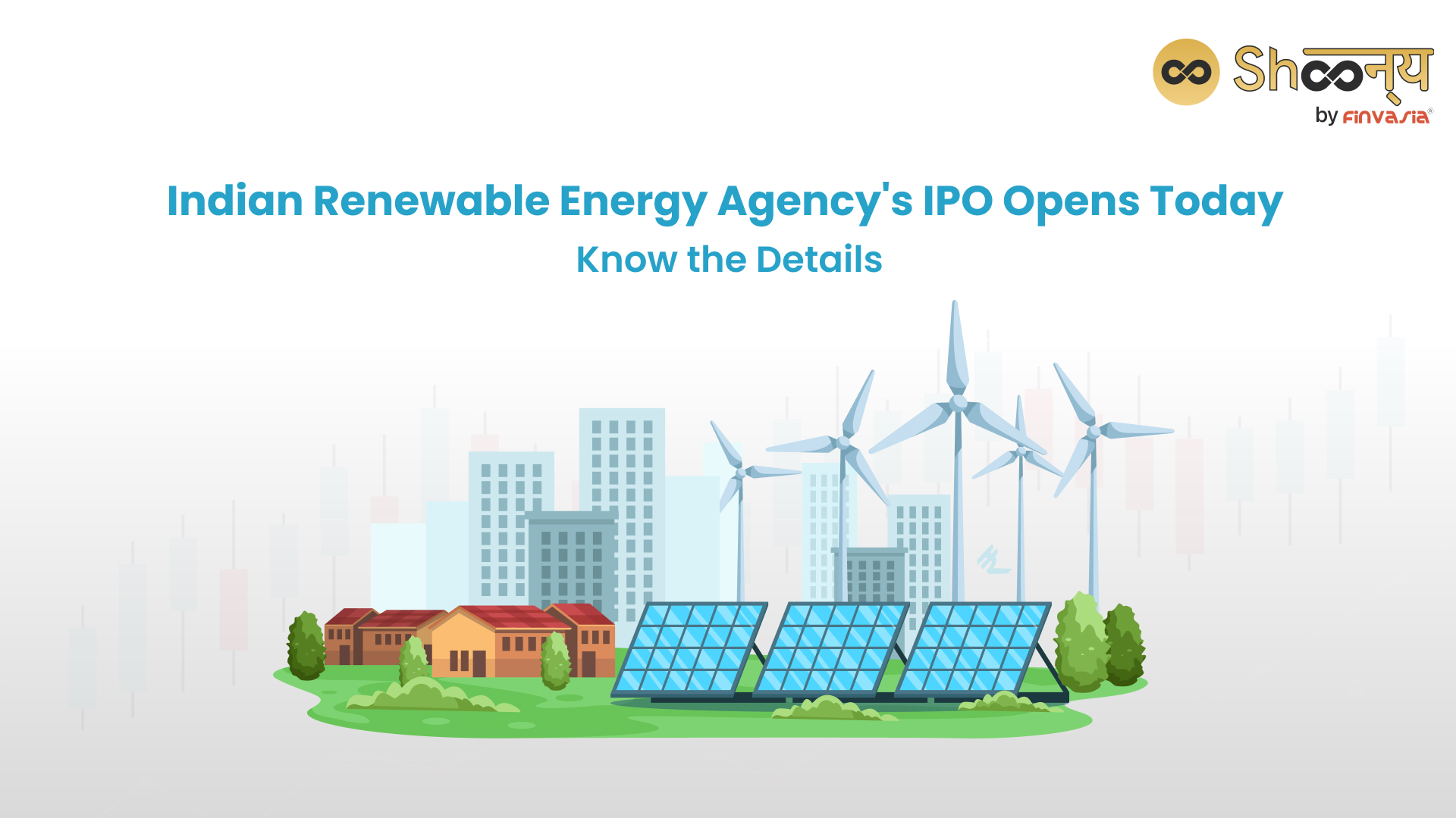 Indian Renewable Energy Development Agency’s IPO Opens Today