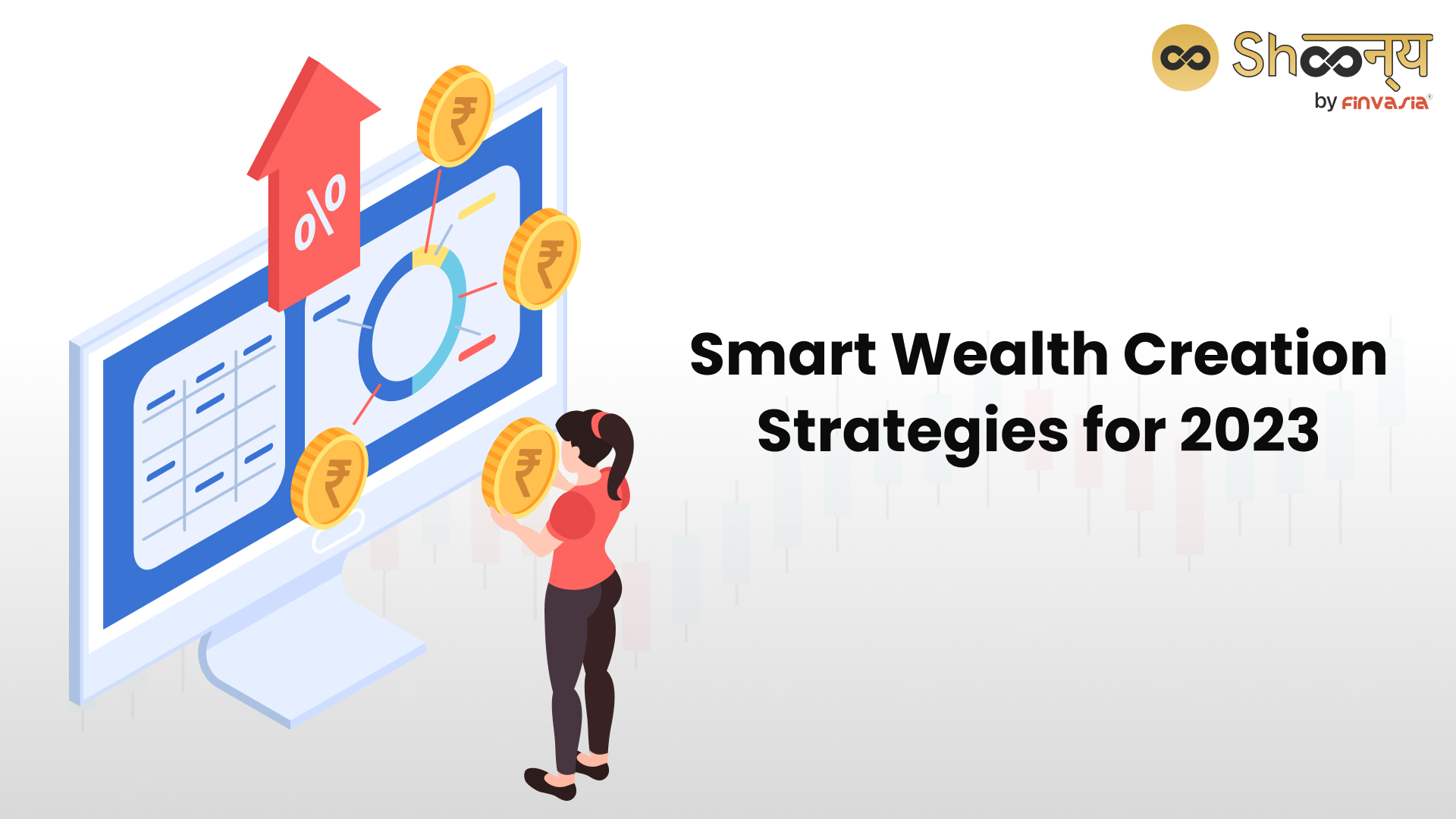 Wealth Creation Strategies: Guide To Smart Investing