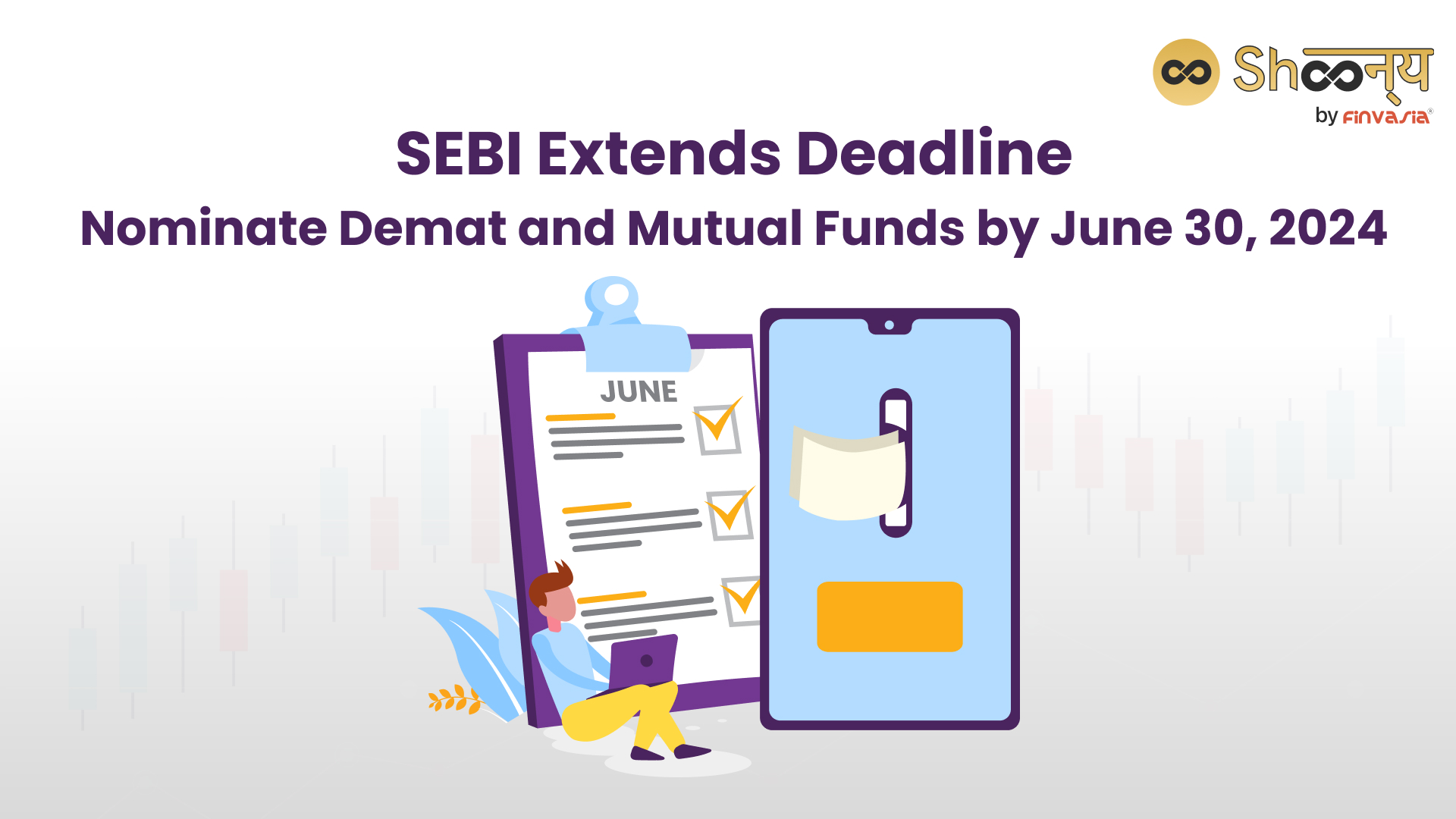 Deadline for Demat and Mutual Fund Nomination: 30th June 2024