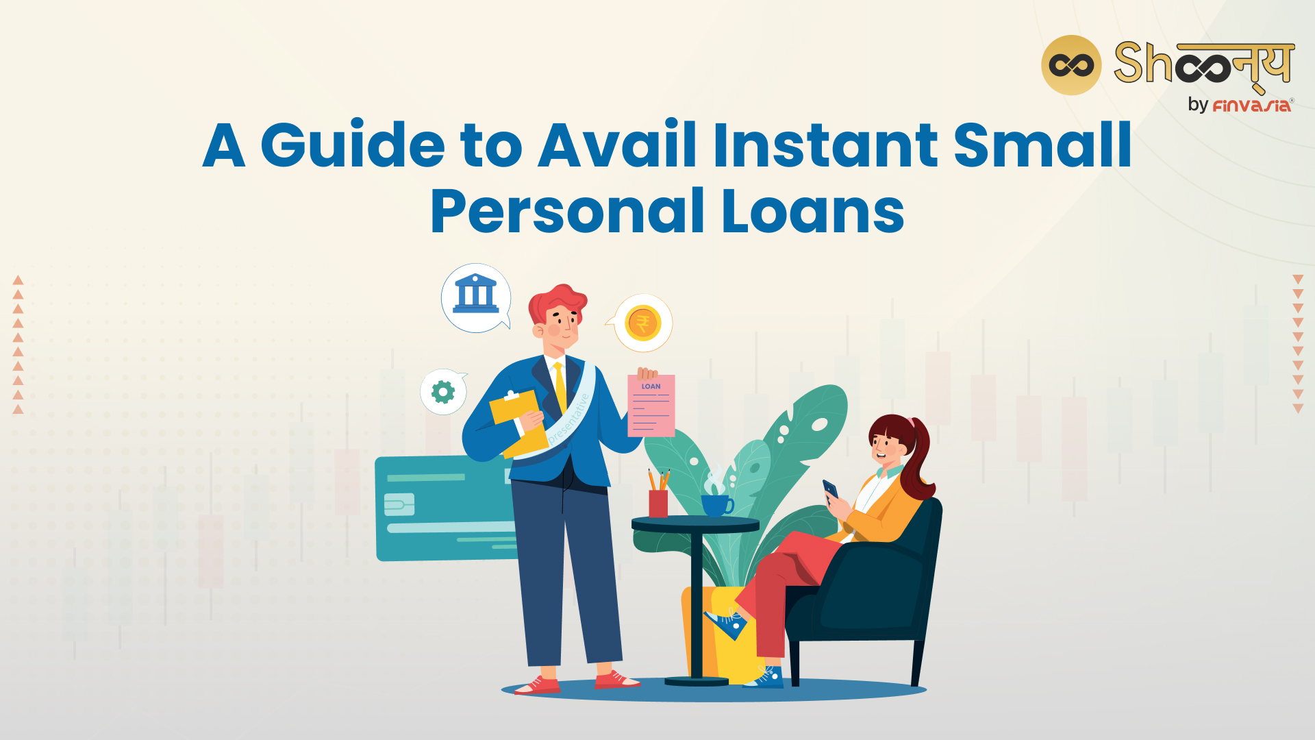 
  A Guide to Avail Instant Small Personal Loans