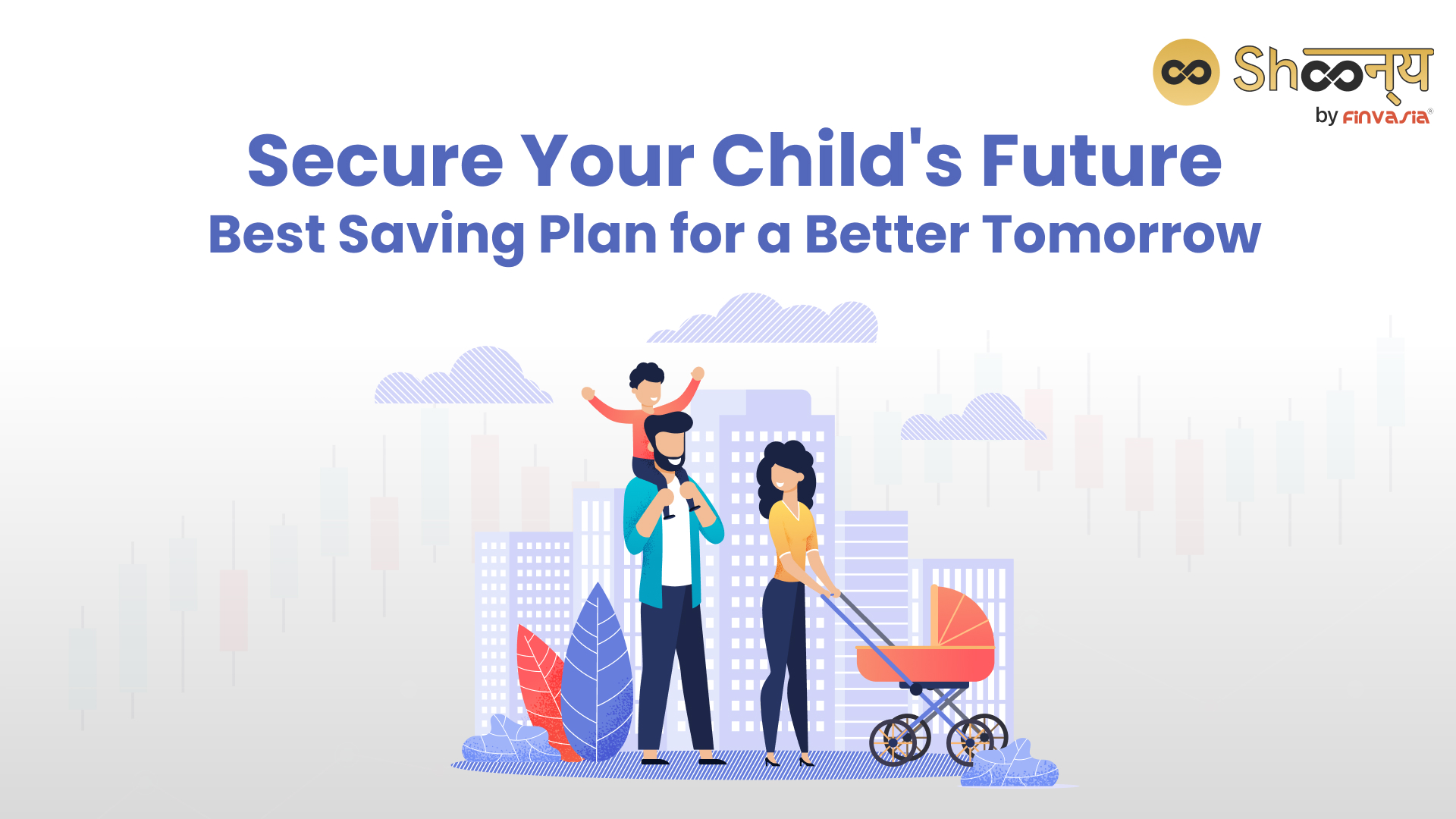 Explore the Best Child Investment Plans in India