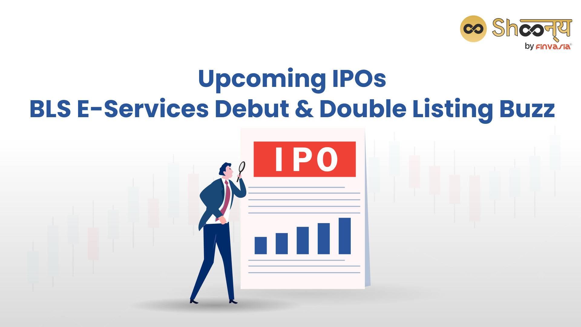 
  Latest IPO News: Explore Upcoming IPO Bonanza Featuring BLS E-Services and Two Listings