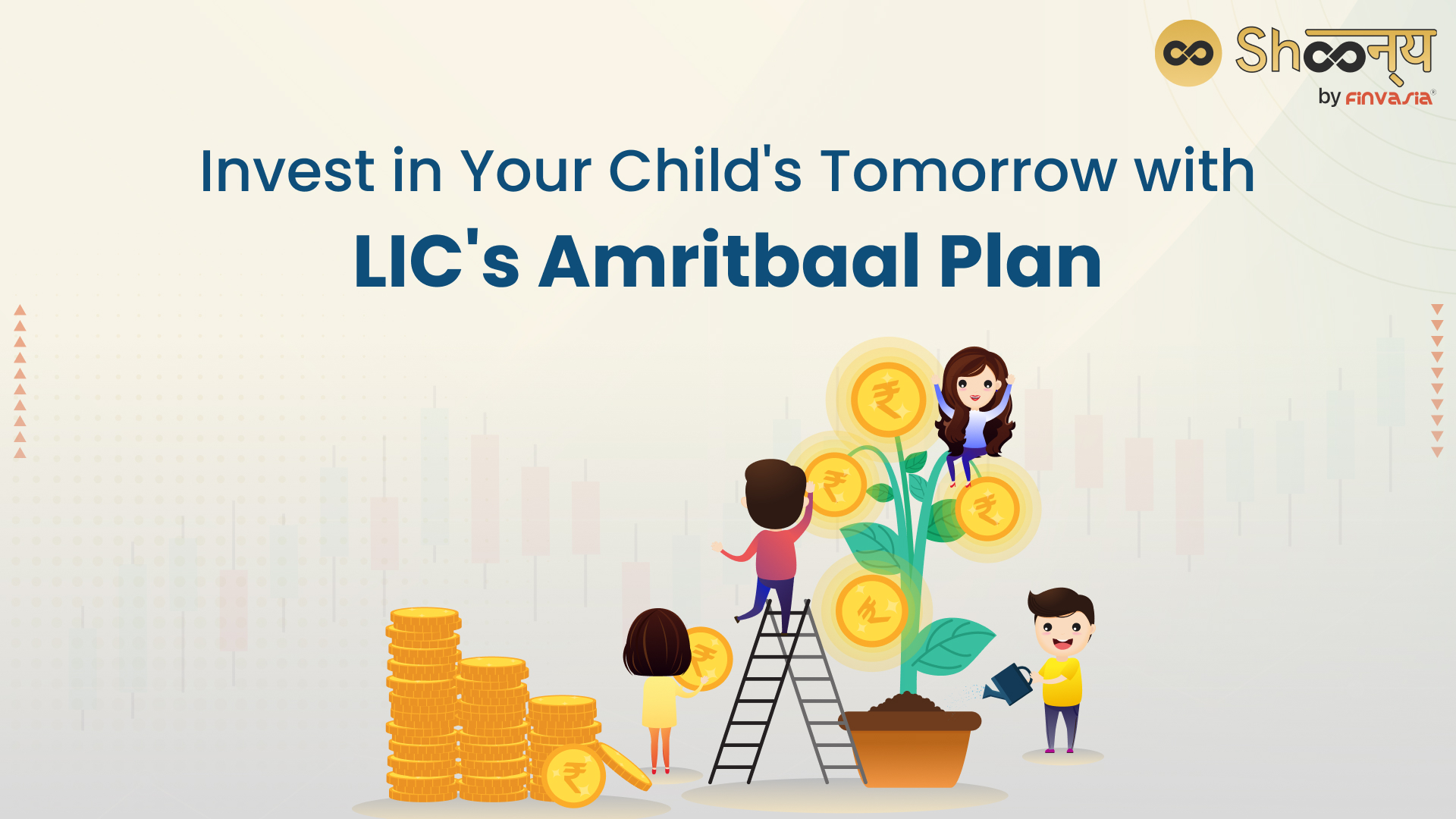 
  LIC Amritbaal: A Savings and Life Insurance Plan for Your Children