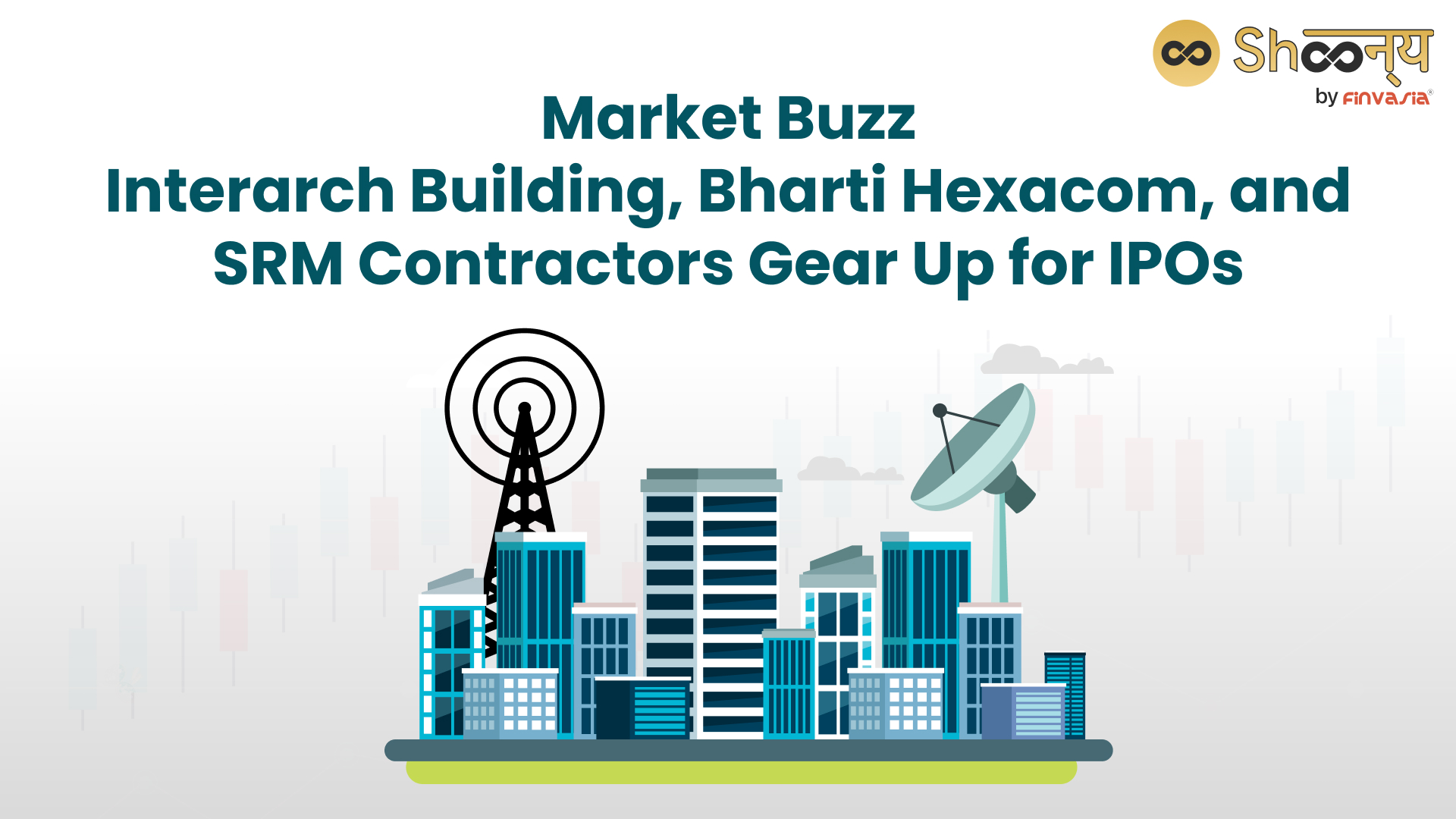 
  Upcoming IPOs in the Market: Interarch Building Products, Bharti Hexacom, and SRM Contractors