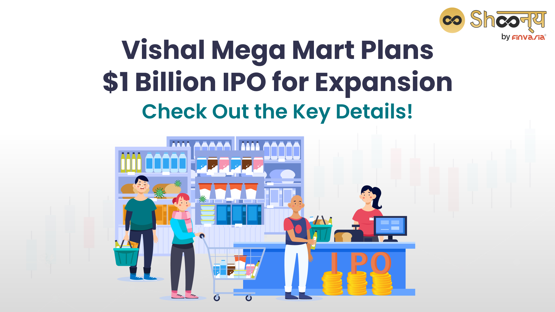 Exclusive Insights into Vishal Mega Mart's $1 Billion IPO Plan