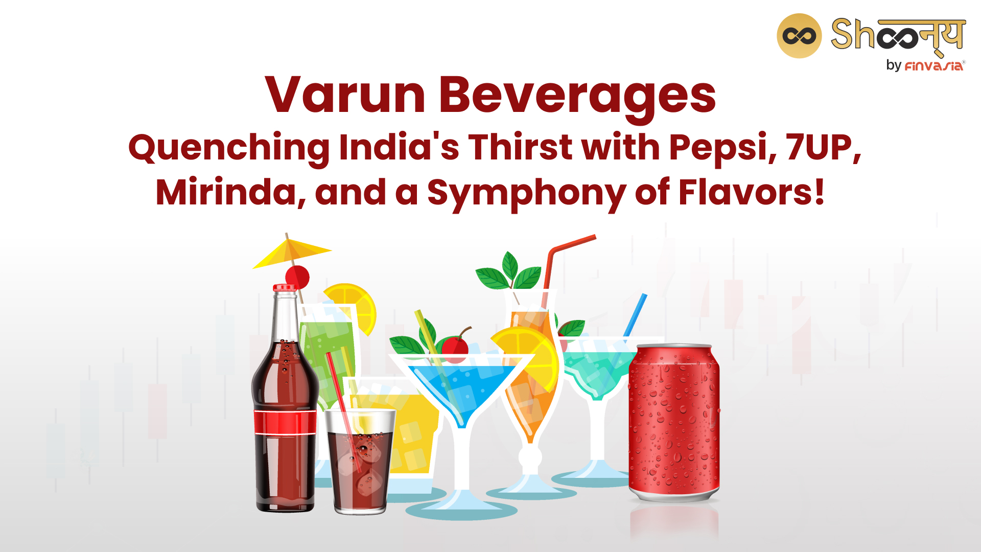 Varun Beverages: Quenching India's Thirst with Pepsi, 7UP, Mirinda, and a Symphony of Flavors