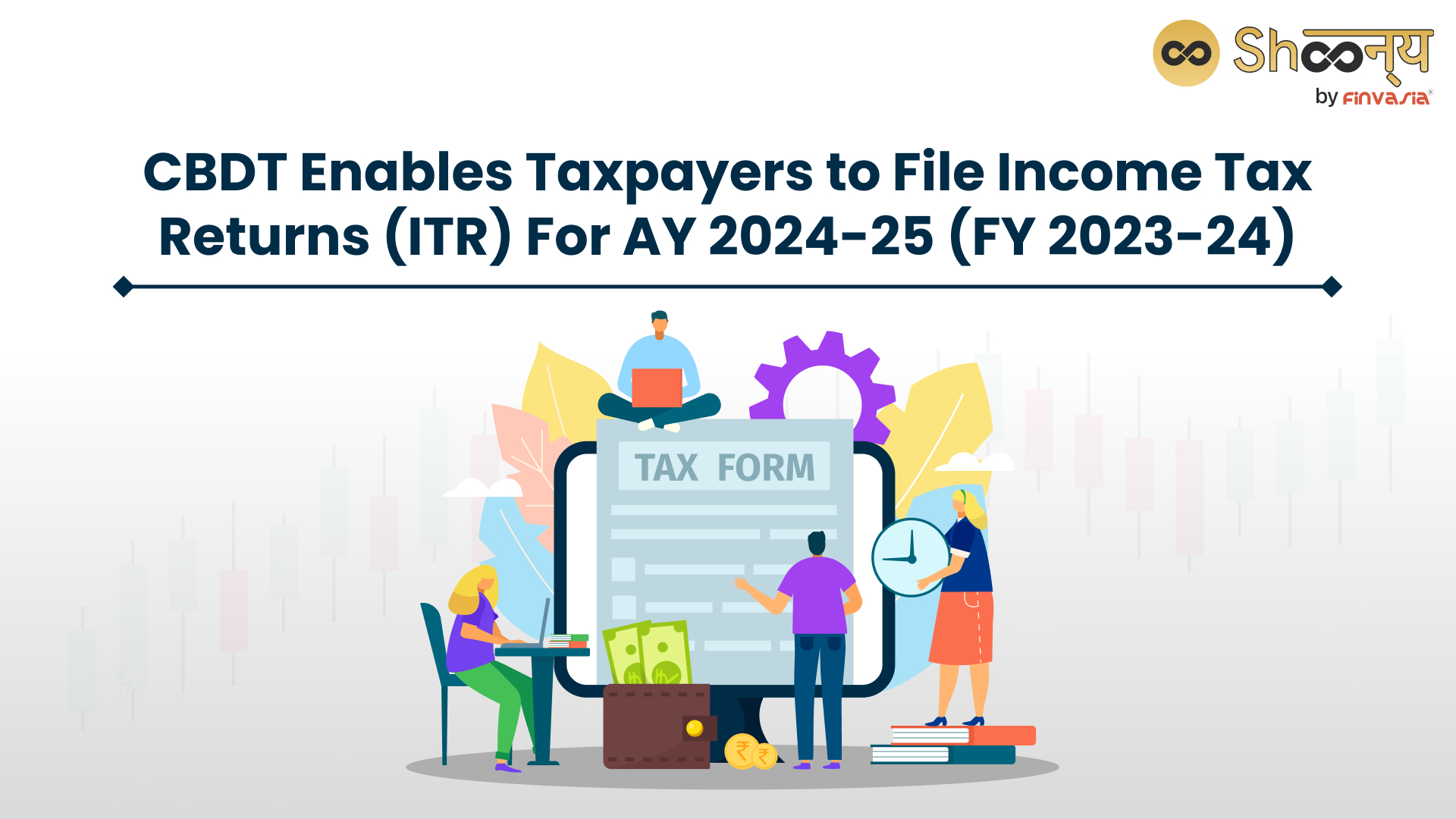 CBDT Announces The ITR Filing for AY 2024-25 (FY 2023-24)