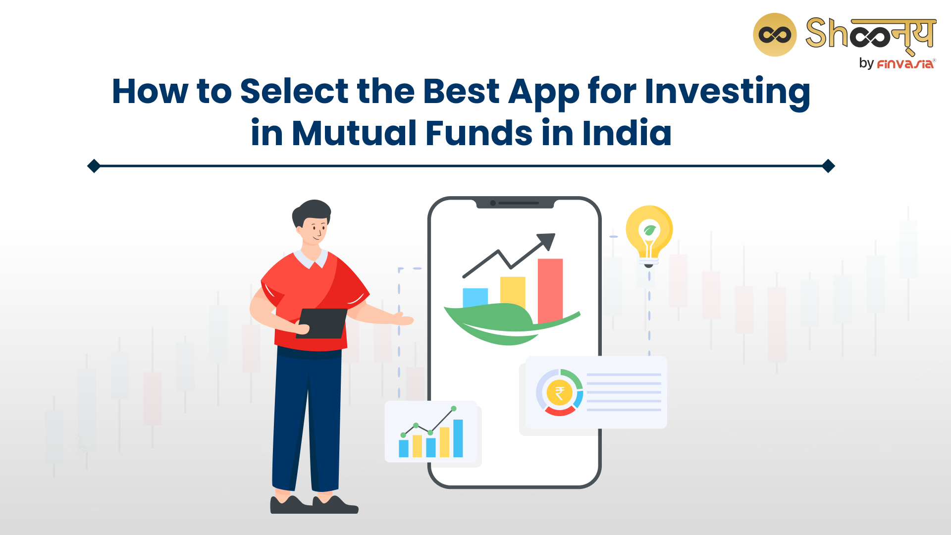 How to Select the Best App for Investing in Mutual Funds in India