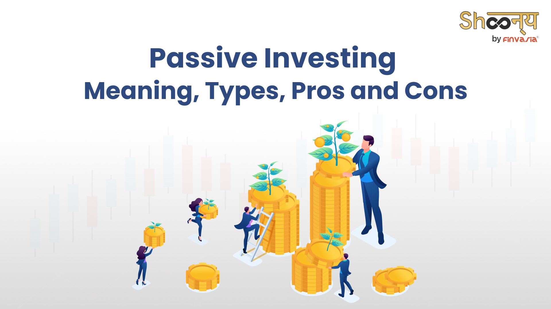 
  Passive Investing| Meaning, Types, and Difference Between Passive and Active Investing