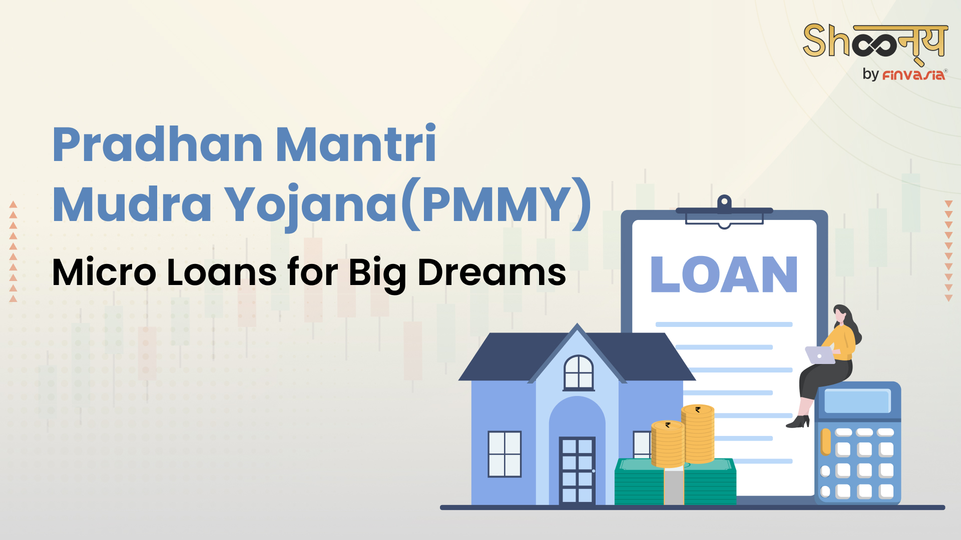 Benefits of Pradhan Mantri Mudra Yojana Scheme (PMMY)