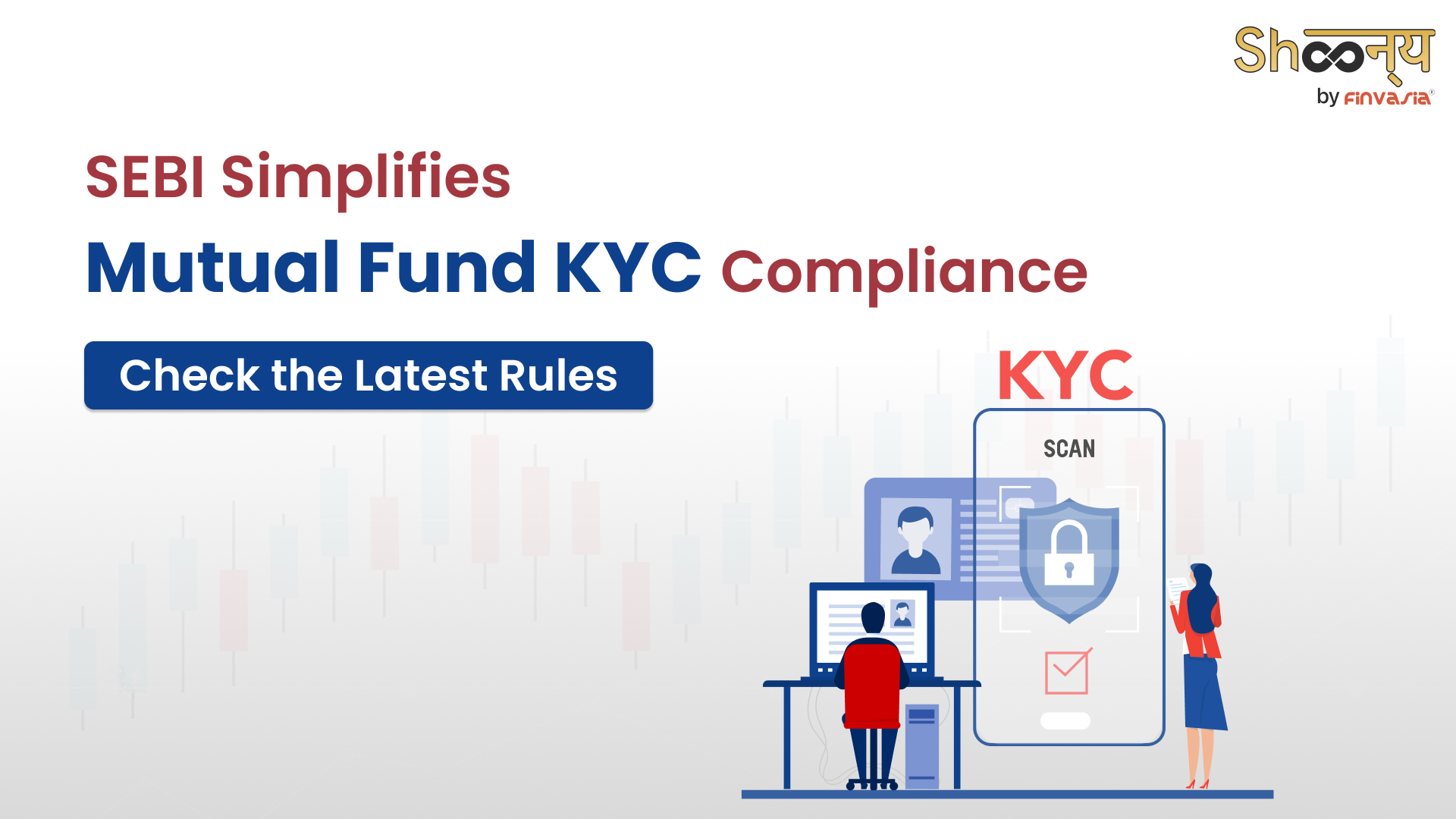 
  Mutual Fund KYC Norms Update By SEBI Simplifies Investor Process