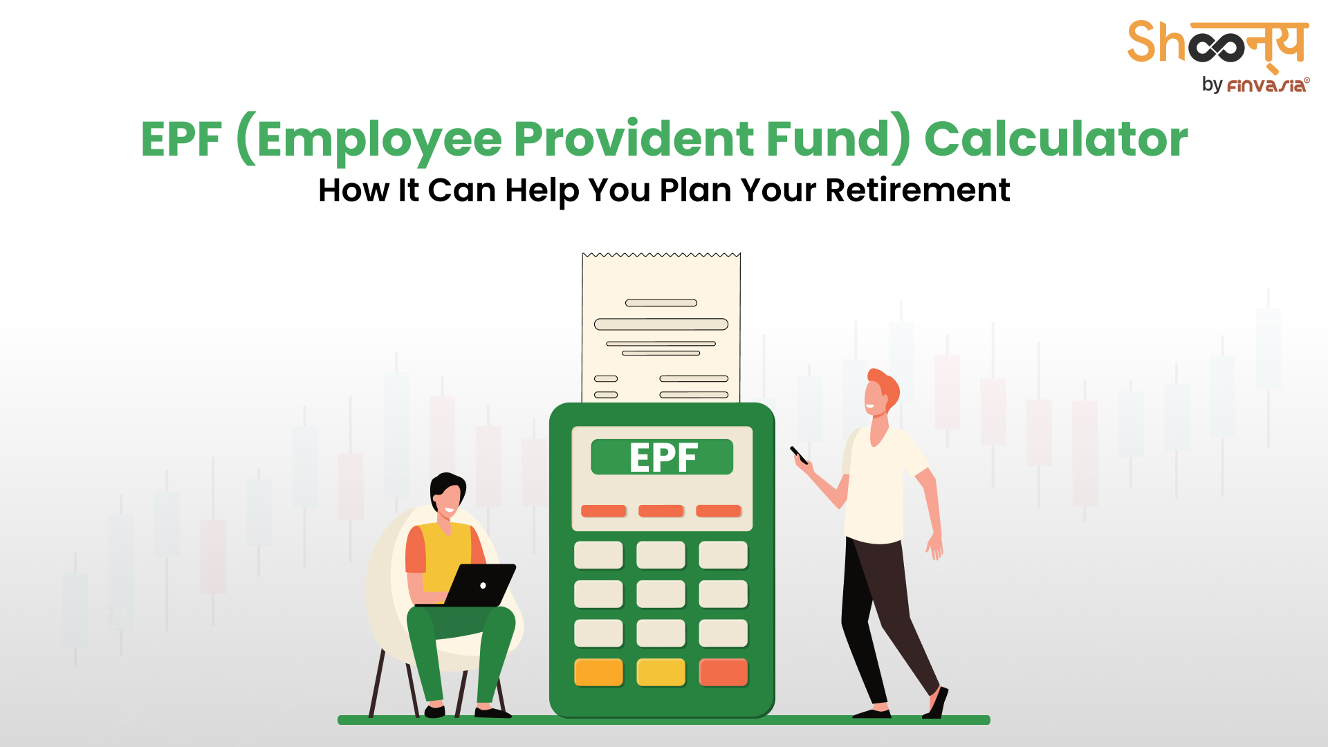 
  EPF Calculator: What are the Advantages of Employee Provident Fund (EPF) Calculator
