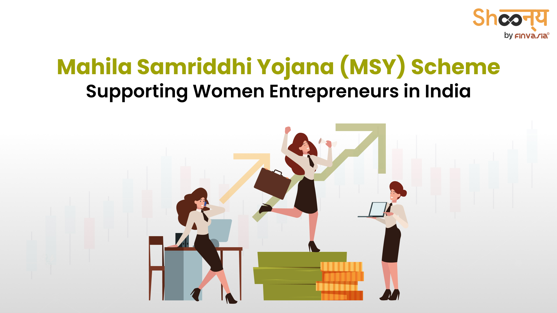 
  Mahila Samriddhi Yojana (MSY)| Features, Benefits and Eligibility