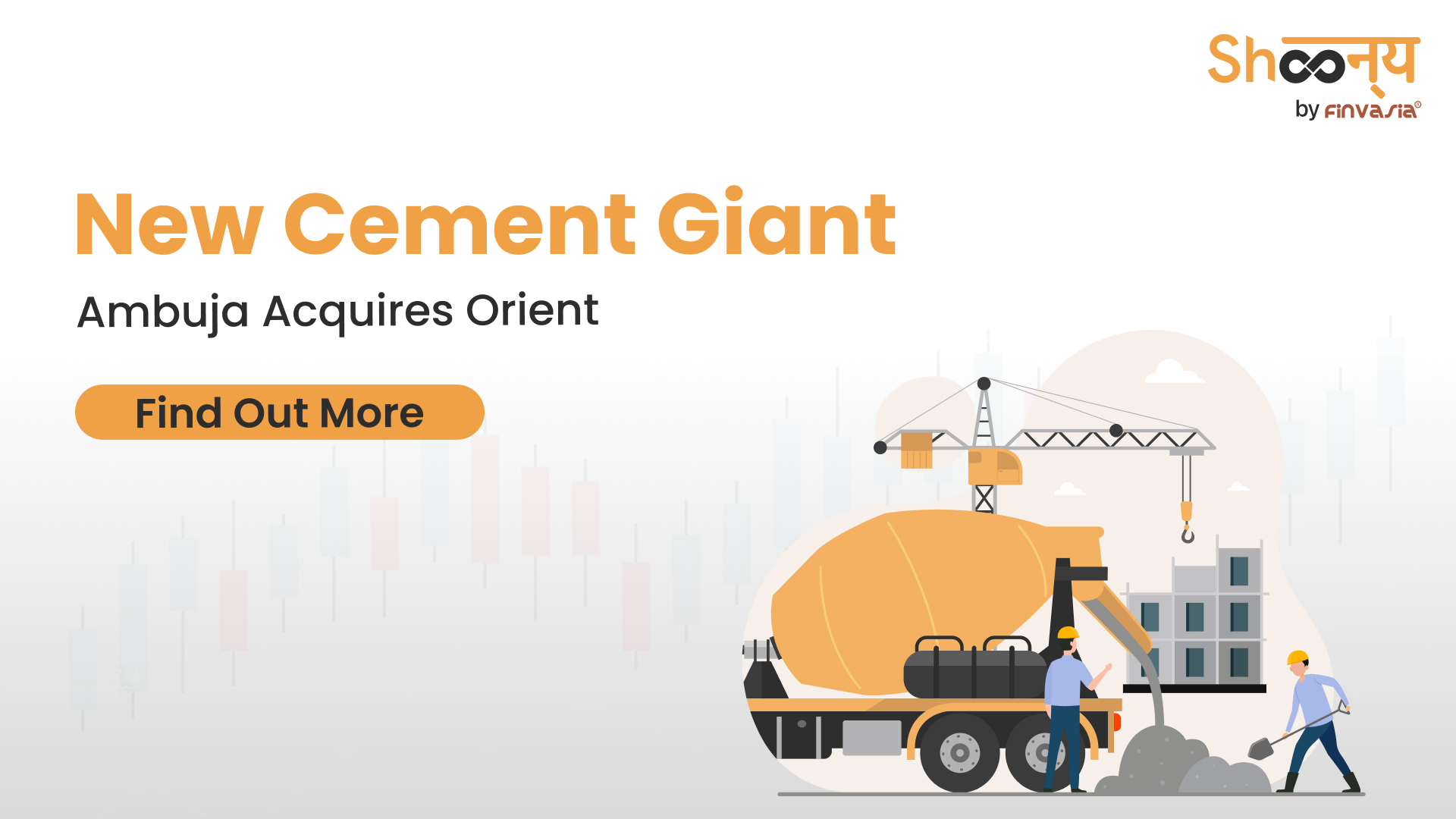 
  Ambuja Cements to Boost Capacity with ₹8,100 Crore Orient Cement Deal