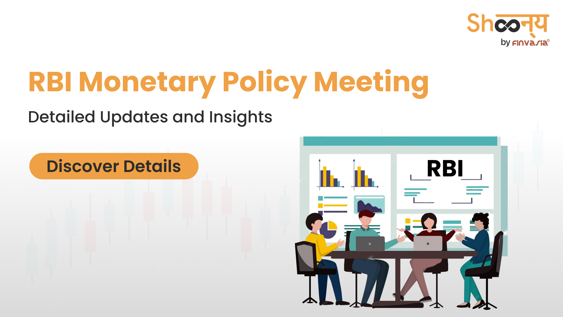 
  RBI Monetary Policy Meeting: Key Updates and Insights