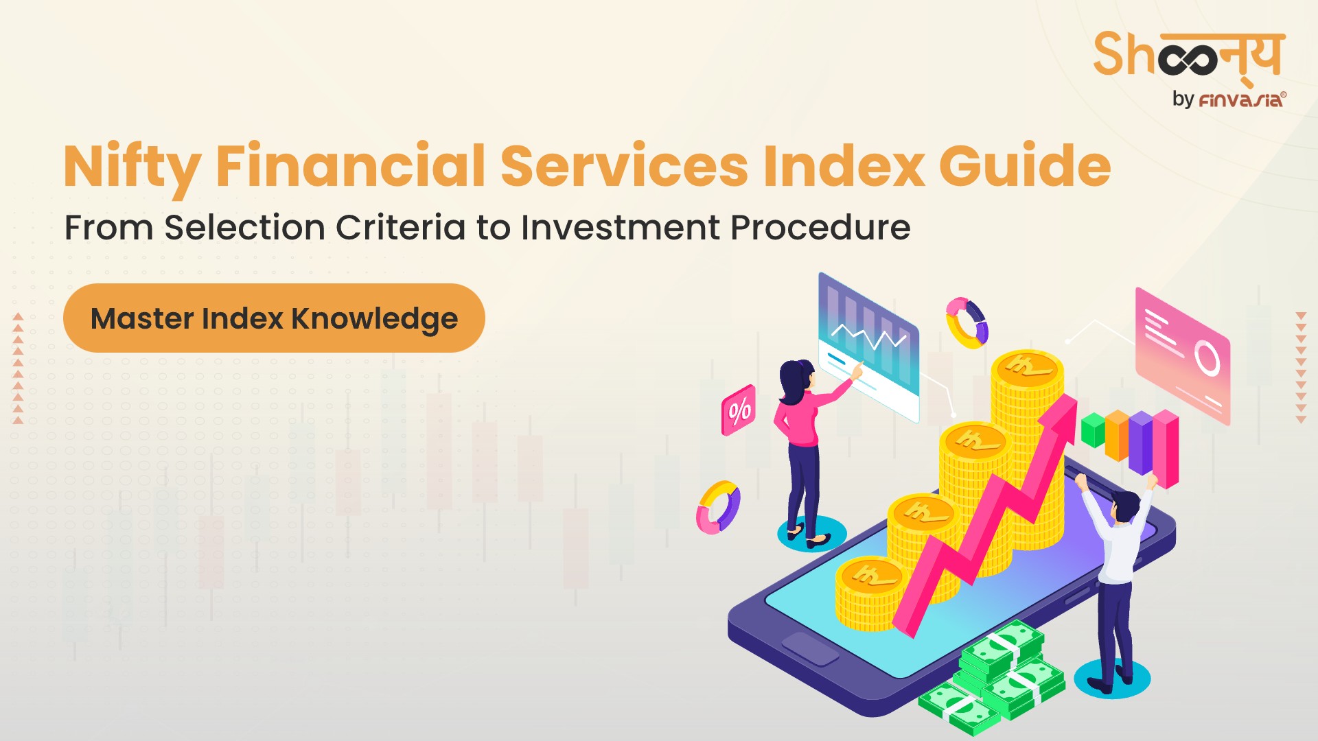 
  Finnifty Index: Everything You Need To Know From Selection to Investment Process