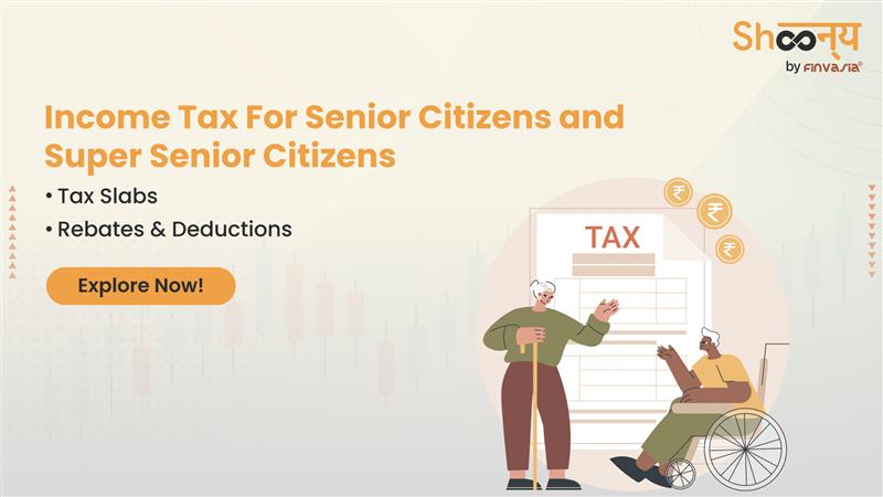 Income Tax for Senior Citizens and Super Senior Citizens