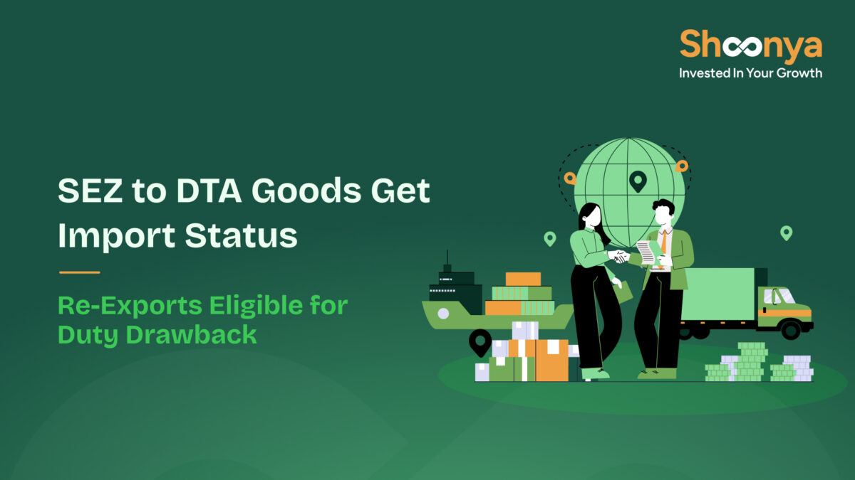 SEZ to DTA Goods Get Import Status